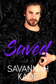 Saved : A Steamy, Second Chance Contemporary Romance cover image