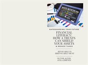 Safe Guarding Your Future : Financial Literacy How a Trusts Can Shield Your Assets & Reduce Taxes cover image