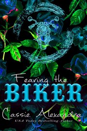 Fearing the Biker : Jessica and Jordan's Story cover image