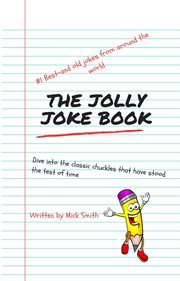 Jolly Jokes : A Hilarious Collection to Brighten Your Day! cover image