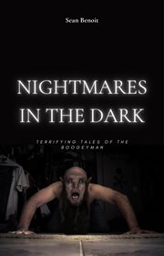Nightmares in the Dark : Terrifying Tales of the Boogeyman cover image