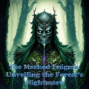 The Masked Enigma Unveiling the forest cover image