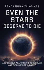 Even the Stars Deserve to Die cover image