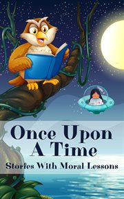 Once Upon a Time : Stories With Moral Lessons cover image