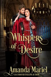 Whispers of Desire : A Medieval Castle Romance cover image