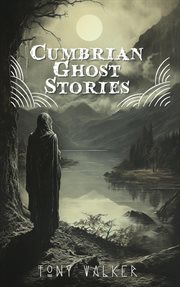 Cumbrian Ghost Stories cover image