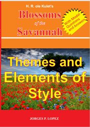 H R ole Kulet's Blossoms of the Savannah : Themes and Elements of Style cover image