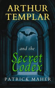 Arthur Templar and the secret codex cover image