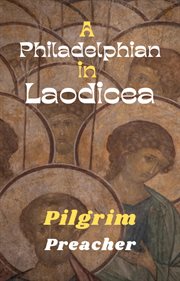 A Philadelphian in Laodicea. Revivalist cover image