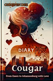 Diary of a Cougar : From Essex to Johannesburg With Love cover image