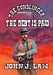 The Gunslinger : The Debt Is Paid cover image