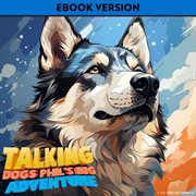 Talking Dogs : Phil's Big Adventure cover image