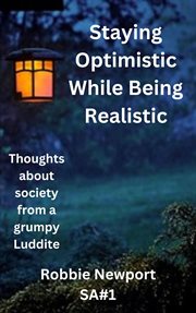 Staying Optimistic While Being Realistic cover image