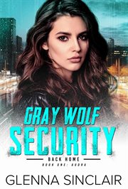 Audra. Gray Wolf Security: back home cover image