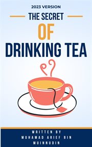 The secret of drinking tea : 2023 version cover image