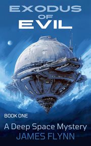 Exodus of Evil : A Deep Space Mystery cover image