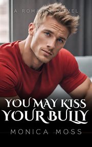 You May Kiss Your Bully cover image