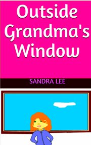 Outside Grandma's Window cover image