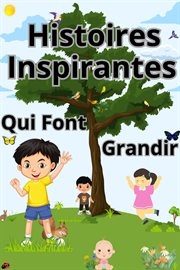 Histoires Inspirantes Qui Font Grandir cover image