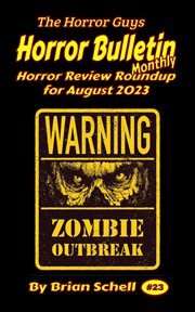 Horror Bulletin Monthly August 2023 : Horror Bulletin Monthly Issues cover image