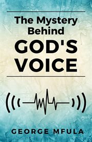 The Mystery Behind God's Voice cover image