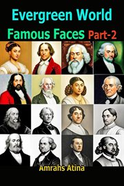 Evergreen world famous faces. Part 2 cover image