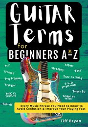 Guitar Terms for Beginners A-Z cover image