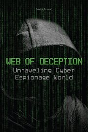Web of Deception Unraveling Cyber Espionage World cover image