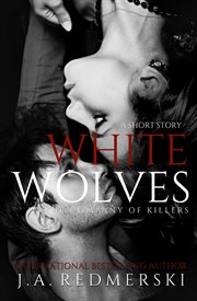 White Wolves : A Short Story. In the Company of Killers cover image