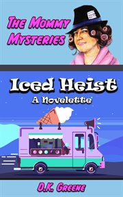 Iced Heist : A Novelette cover image