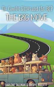 The Camelot Kitties and the Bcp in the Big Move cover image