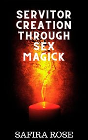 Servitor Creation Through Sex Magick cover image