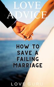 How to Save a Failing Marriage cover image