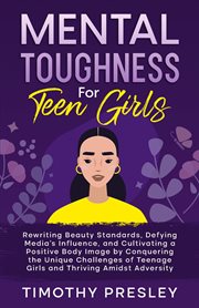Mental Toughness for Teen Girls cover image