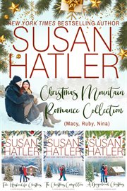 Christmas Mountain Romance Collection (Macy, Ruby, Nina) : Susan Hatler's Special Editions cover image