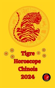 Tigre horoscope Chinois 2024 cover image
