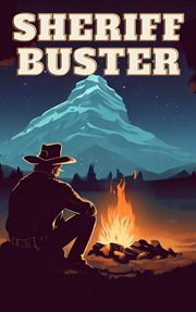 Sheriff Buster Wild West Stories : Sheriff Buster Wild West Stories cover image