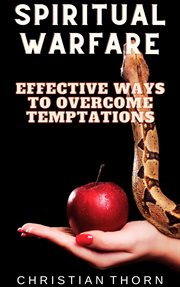 Spiritual Warfare : Effective Ways to Overcome Temptations cover image