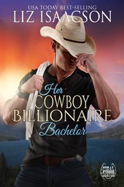 Her Cowboy Billionaire Bachelor cover image