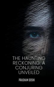 The Haunting Reckoning : A Conjuring Unveiled cover image