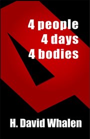 Four : 4 People, 4 Days, 4 Bodies cover image