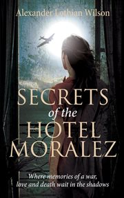 Secrets of the Hotel Moralez cover image