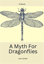 A Myth for Dragonflies cover image