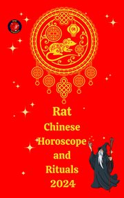 Rat Chinese Horoscope and Rituals 2024 cover image