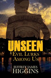 Unseen : Evil Lurks Among Us cover image