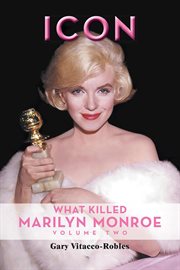 Icon : What Killed Marilyn Monroe, Volume Two cover image