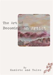 The Art of Becoming an Artist cover image