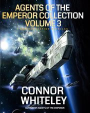 Agents of the Emperor Collection Volume 3 : 3 Science Fiction Novellas cover image