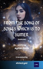 From the Song of Songs Which Is to Sumer cover image