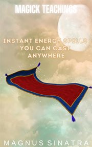 Instant Energy Spells You Can Cast Anywhere cover image
